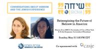 Reimagining the Future of Hebrew in America featuring Sharon Avni, BMCC, University of City of New York & Avital Karpman, University of Maryland (headshots included on image) | Sunday, May 31, 5:00 PM EDT | Hebrew at the Center co-sponsored with CASJE