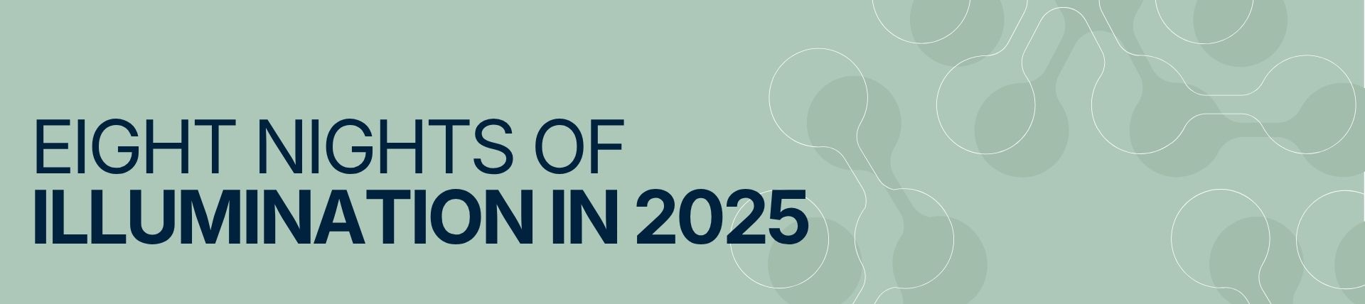 Eight Nights of Illumination in 2025