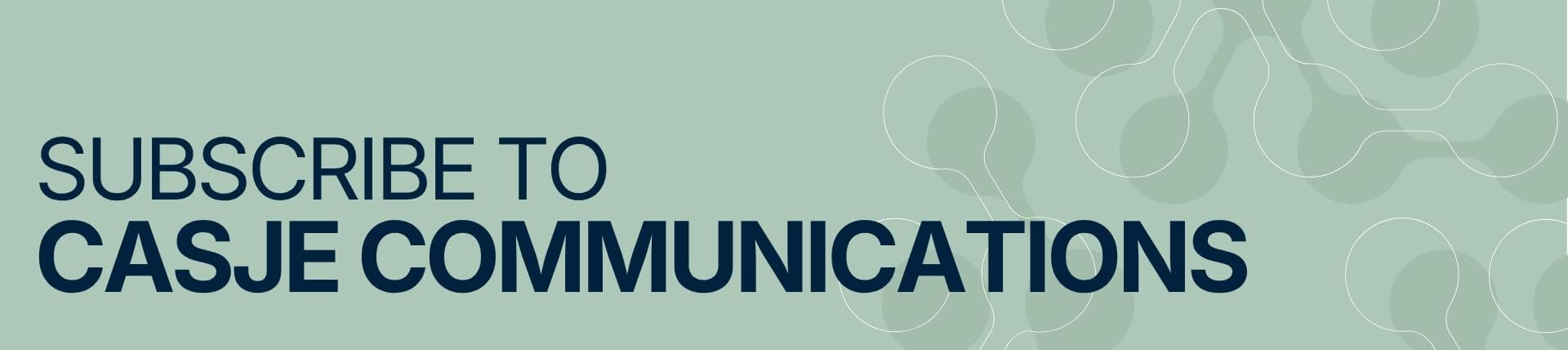 Subscribe to CASJE Communications