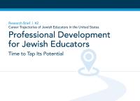 Research Brief | #2 Career Trajectories of Jewish Educators in the United States | Professional Development for Jewish Educators: Time to Tap Its Potential