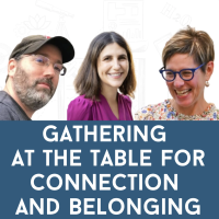 Stories of Impact Podcast: Gathering a the Table for Connection and Belonging