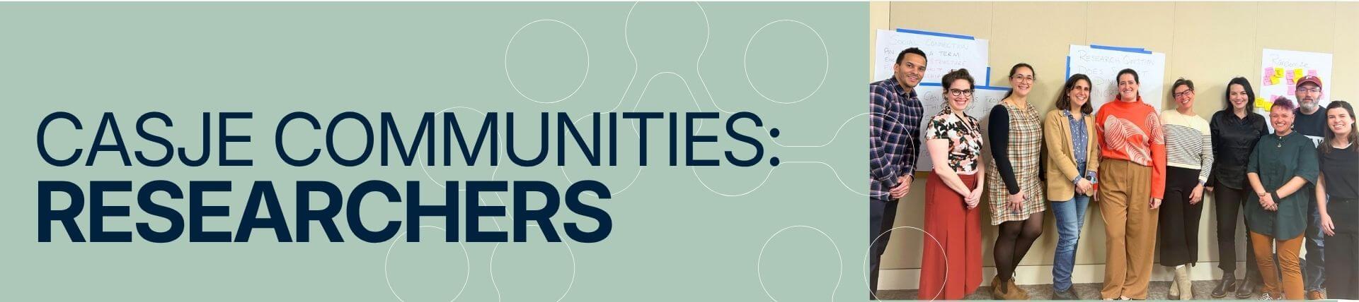 CASJE Communities: Researchers