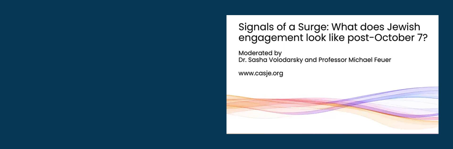 Signals of a Surge: What does Jewish engagement look like post October-7th?